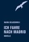 Ich fahre nach Madrid Cover des Buches Ich fahre nach Madrid (ISBN: 9783957323088)