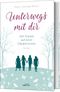 Unterwegs mit dir (1) Cover des Buches Unterwegs mit dir (1) (ISBN: 9783957342164)