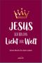 Jesus - Ich bin das Licht der Welt: Seine Worte für dein Leben. Cover des Buches Jesus - Ich bin das Licht der Welt: Seine Worte für dein Leben. (ISBN: 9783957345288)