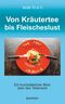 Von Kräutertee bis Fleischeslust Cover des Buches Von Kräutertee bis Fleischeslust (ISBN: 9783957443823)