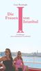 Die Frauen von Istanbul Cover des Buches Die Frauen von Istanbul (ISBN: 9783957711083)