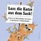 Lass die Katze aus dem Sack! Cover des Buches Lass die Katze aus dem Sack! (ISBN: 9783957990204)