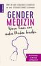 Gendermedizin: Warum Frauen eine andere Medizin brauchen Cover des Buches Gendermedizin: Warum Frauen eine andere Medizin brauchen (ISBN: 9783958032507)
