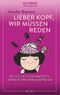 Lieber Kopf, wir müssen reden Cover des Buches Lieber Kopf, wir müssen reden (ISBN: 9783958034150)