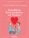 Das Übungsheft für gute Gefühle – Gewaltfreie Kommunikation mit Kindern Cover des Buches Das Übungsheft für gute Gefühle – Gewaltfreie Kommunikation mit Kindern (ISBN: 9783958035362)