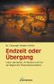 Endzeit oder Übergang Cover des Buches Endzeit oder Übergang (ISBN: 9783958111059)