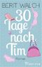 30 Tage nach Tim Cover des Buches 30 Tage nach Tim (ISBN: 9783958180413)