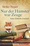 Nur der Hamster war Zeuge Cover des Buches Nur der Hamster war Zeuge (ISBN: 9783958192188)