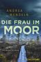 Die Frau im Moor Cover des Buches Die Frau im Moor (ISBN: 9783958192539)