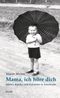 Mama, ich höre dich Cover des Buches Mama, ich höre dich (ISBN: 9783958299382)
