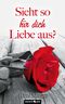 Sieht so für dich Liebe aus? Cover des Buches Sieht so für dich Liebe aus? (ISBN: 9783958406421)