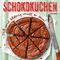 Schokokuchen Cover des Buches Schokokuchen (ISBN: 9783958431874)