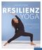 Resilienz Yoga Cover des Buches Resilienz Yoga (ISBN: 9783958833296)
