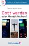 Gott werden oder Mensch bleiben? Cover des Buches Gott werden oder Mensch bleiben? (ISBN: 9783958836181)