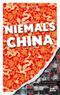 Was Sie dachten, NIEMALS über CHINA wissen zu wollen Cover des Buches Was Sie dachten, NIEMALS über CHINA wissen zu wollen (ISBN: 9783958893696)