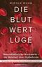 Die Blutwertlüge Cover des Buches Die Blutwertlüge (ISBN: 9783958903203)