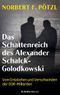 Das Schattenreich des Alexander Schalck-Golodkowski Cover des Buches Das Schattenreich des Alexander Schalck-Golodkowski (ISBN: 9783958906273)