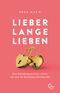 Lieber lange lieben Cover des Buches Lieber lange lieben (ISBN: 9783959101554)
