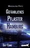 Gefährliches Pflaster Hamburg Cover des Buches Gefährliches Pflaster Hamburg (ISBN: 9783959490429)