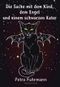 Die Sache mit dem Kind, dem Engel und einem schwarzen Kater Cover des Buches Die Sache mit dem Kind, dem Engel und einem schwarzen Kater (ISBN: 9783959592369)