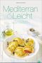 Mediterran & Leicht Cover des Buches Mediterran & Leicht (ISBN: 9783959610049)
