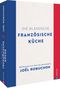 Die klassische französische Küche Cover des Buches Die klassische französische Küche (ISBN: 9783959615303)