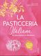 La Pasticceria Italiana Cover des Buches La Pasticceria Italiana (ISBN: 9783959615884)