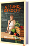 Gesund gekocht Cover des Buches Gesund gekocht (ISBN: 9783959619820)