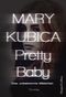 Pretty Baby - Das unbekannte Mädchen Cover des Buches Pretty Baby - Das unbekannte Mädchen