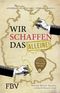 Wir schaffen das - alleine! Cover des Buches Wir schaffen das - alleine! (ISBN: 9783959720434)