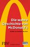 Die wahre Geschichte von McDonald's Cover des Buches Die wahre Geschichte von McDonald's (ISBN: 9783959720571)