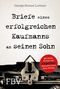 Briefe eines erfolgreichen Kaufmanns an seinen Sohn Cover des Buches Briefe eines erfolgreichen Kaufmanns an seinen Sohn (ISBN: 9783959721127)