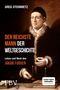 Der reichste Mann der Weltgeschichte Cover des Buches Der reichste Mann der Weltgeschichte (ISBN: 9783959728379)