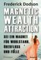Magnetic Wealth Attraction Cover des Buches Magnetic Wealth Attraction (ISBN: 9783960501800)