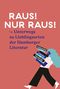 Raus! Nur raus! Cover des Buches Raus! Nur raus! (ISBN: 9783960605348)