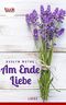 Am Ende Liebe (Kurzgeschichte, Liebe) (Die booksnacks Kurzgeschichten Reihe) Cover des Buches Am Ende Liebe (Kurzgeschichte, Liebe) (Die booksnacks Kurzgeschichten Reihe) (ISBN: 9783960872948)