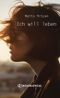 Ich will leben Cover des Buches Ich will leben (ISBN: 9783961036547)