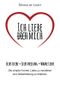 Ich liebe (dich) Mich Cover des Buches Ich liebe (dich) Mich (ISBN: 9783961038749)