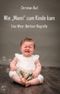 Wie „Mann“ zum Kinde kam Cover des Buches Wie „Mann“ zum Kinde kam (ISBN: 9783961039456)