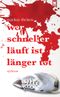 Wer schneller läuft ist länger tot Cover des Buches Wer schneller läuft ist länger tot (ISBN: 9783961230273)