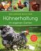 Das große Buch der Hühnerhaltung im eigenen Garten Cover des Buches Das große Buch der Hühnerhaltung im eigenen Garten (ISBN: 9783961282395)