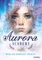 Aurora Academy (Band 1) – Wenn das Nordlicht erwacht Cover des Buches Aurora Academy (Band 1) – Wenn das Nordlicht erwacht