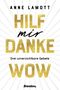 Hilf mir. Danke. Wow.: Drei unverzichtbare Gebete Cover des Buches Hilf mir. Danke. Wow.: Drei unverzichtbare Gebete (ISBN: 9783961401857)