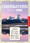 1000 Places-Regioführer Oberbayern Cover des Buches 1000 Places-Regioführer Oberbayern (ISBN: 9783961415441)