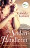 Die Seidenhändlerin Cover des Buches Die Seidenhändlerin (ISBN: 9783961482078)
