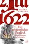 1622. Ein erbärmliches Unglück Cover des Buches 1622. Ein erbärmliches Unglück (ISBN: 9783961941803)