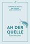 An der Quelle Cover des Buches An der Quelle (ISBN: 9783961942374)