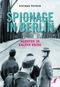 Spionage in Berlin: Agenten im Kalten Krieg Cover des Buches Spionage in Berlin: Agenten im Kalten Krieg (ISBN: 9783962010768)