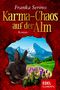 Karma-Chaos auf der Alm Cover des Buches Karma-Chaos auf der Alm (ISBN: 9783962151966)