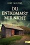 Du entkommst mir nicht Cover des Buches Du entkommst mir nicht (ISBN: 9783962154820)